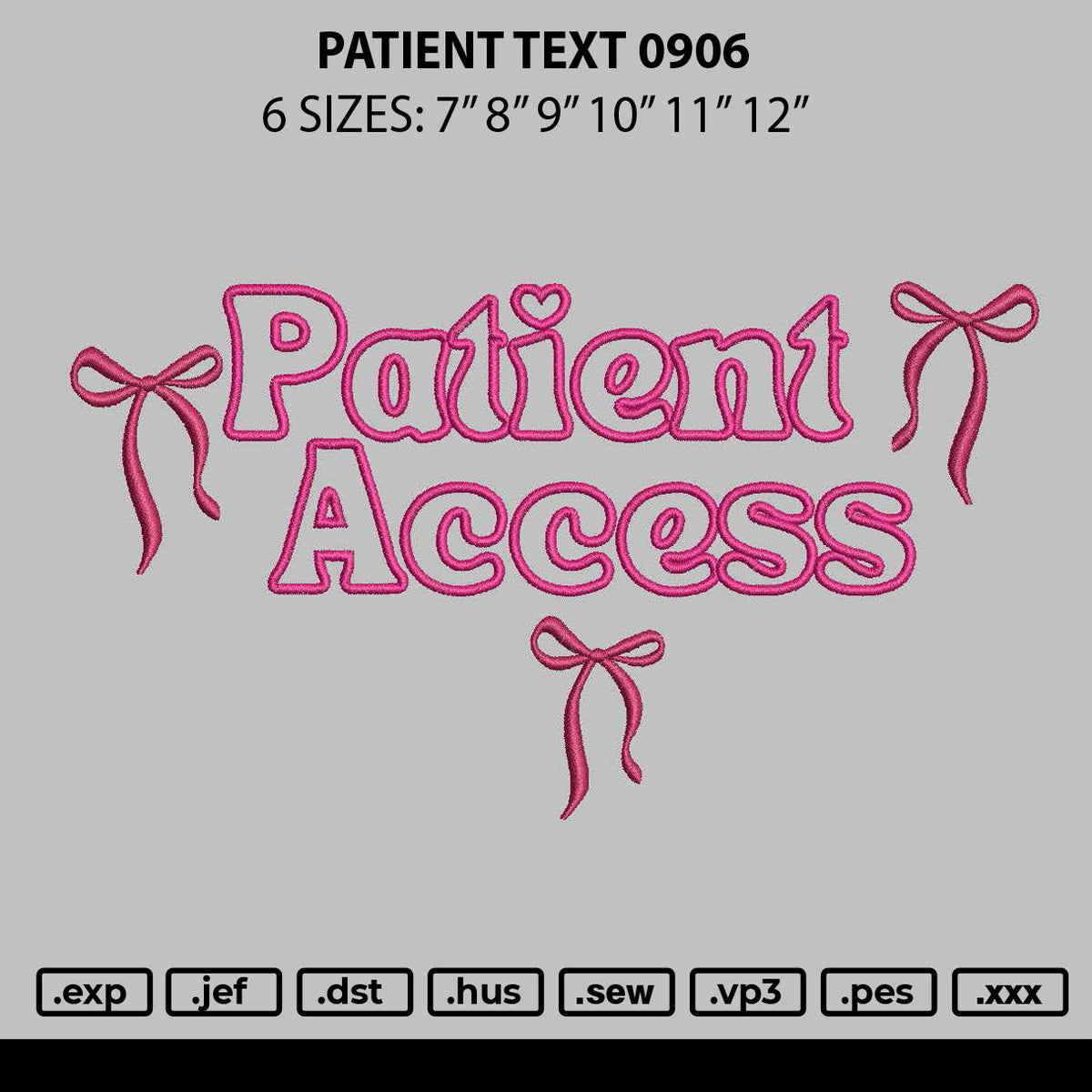 Patient Text 0906 Embroidery File 6 sizes