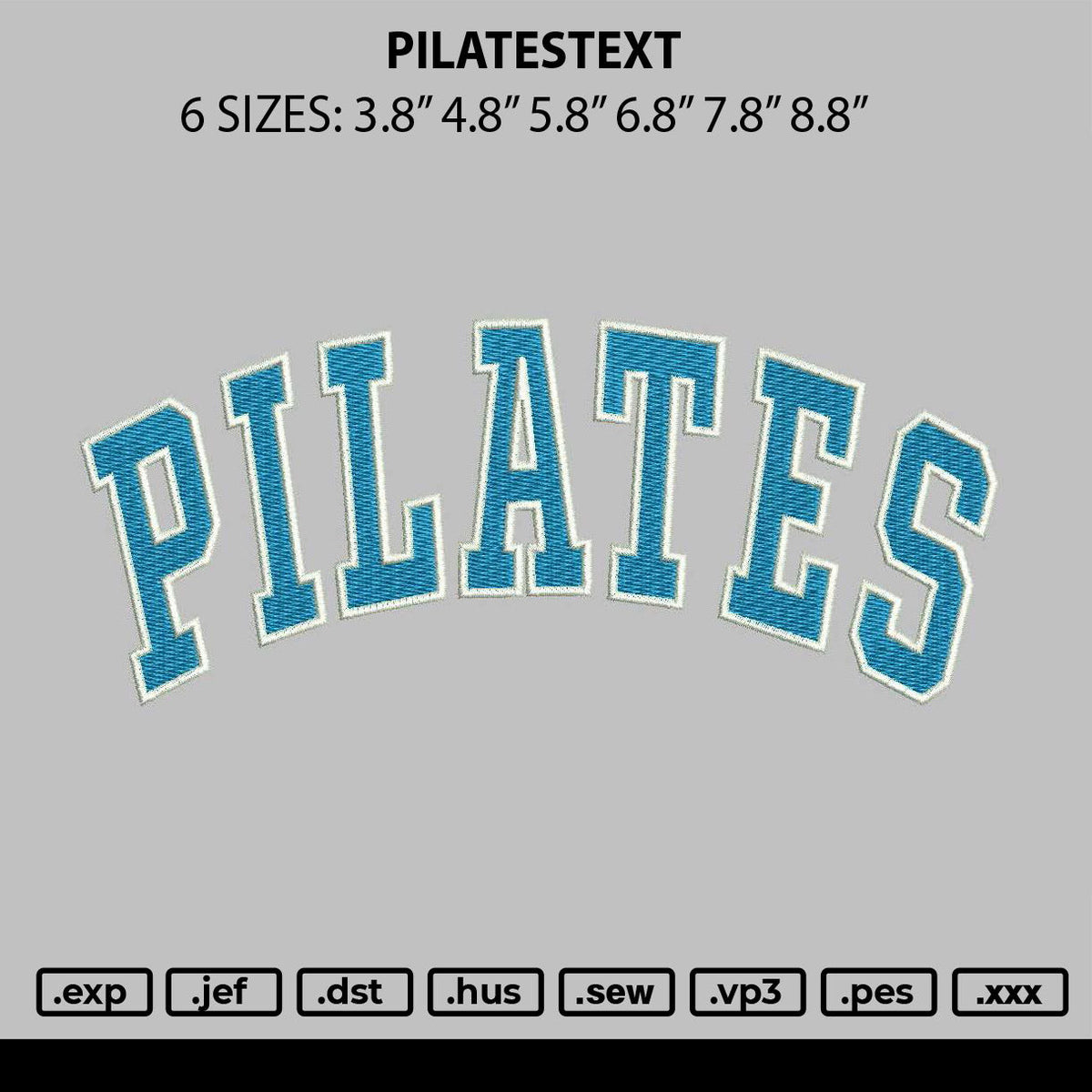 Pilatestext Embroidery File 6 sizes