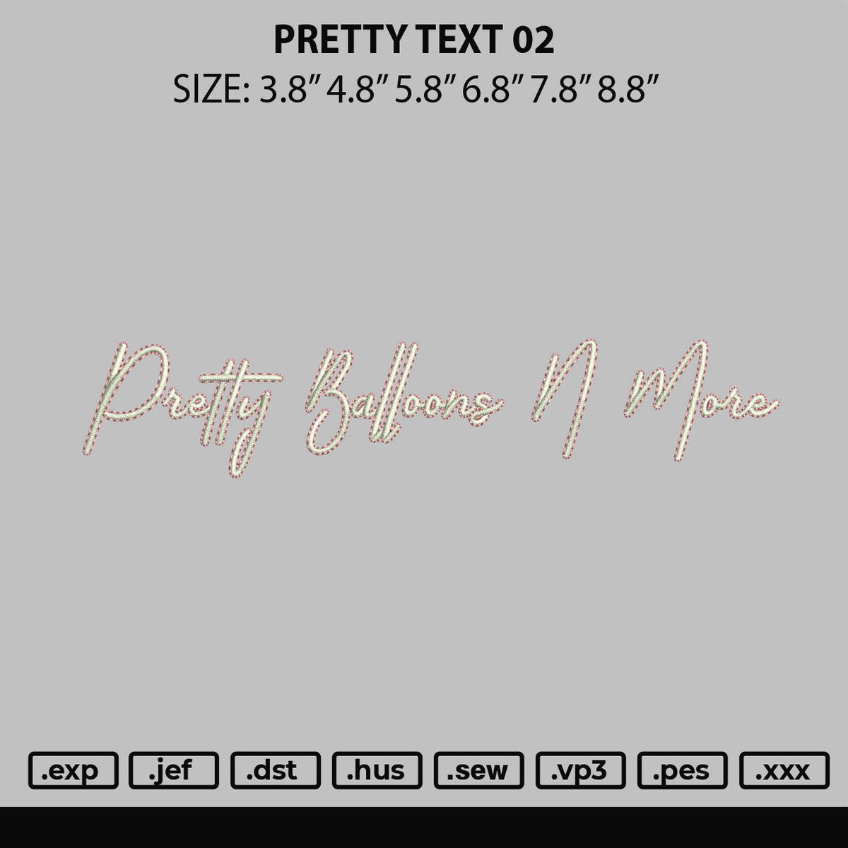 Pretty text 02 Embroidery File 6 sizes