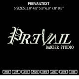 Prevailtext Embroidery File 6 sizes