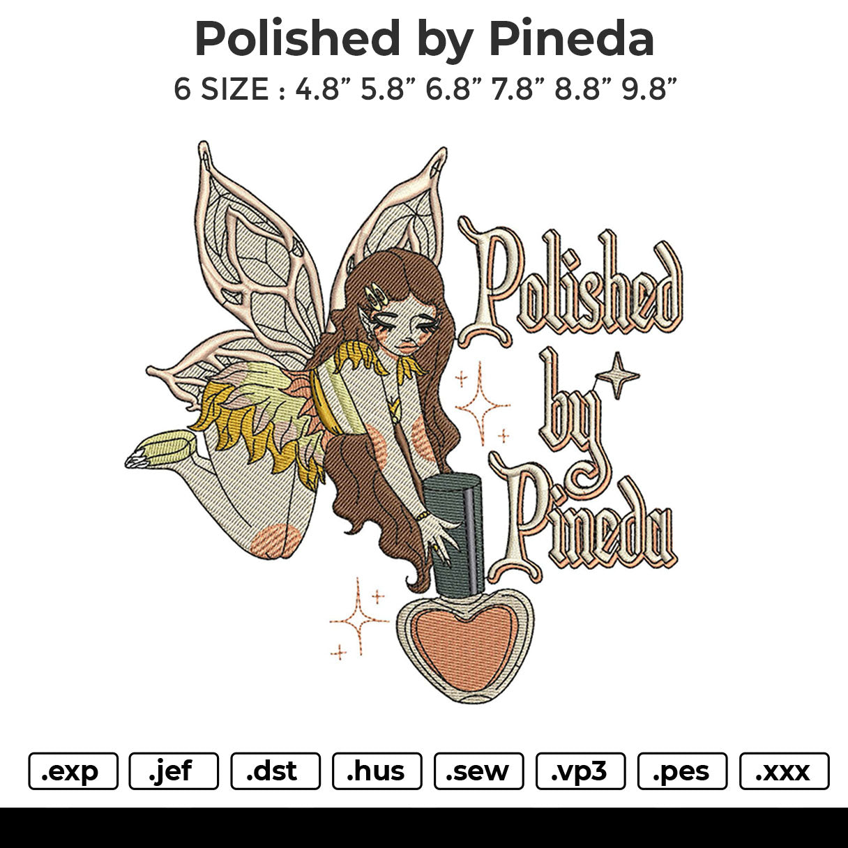 Polished by Pineda Embroidery File 6 size