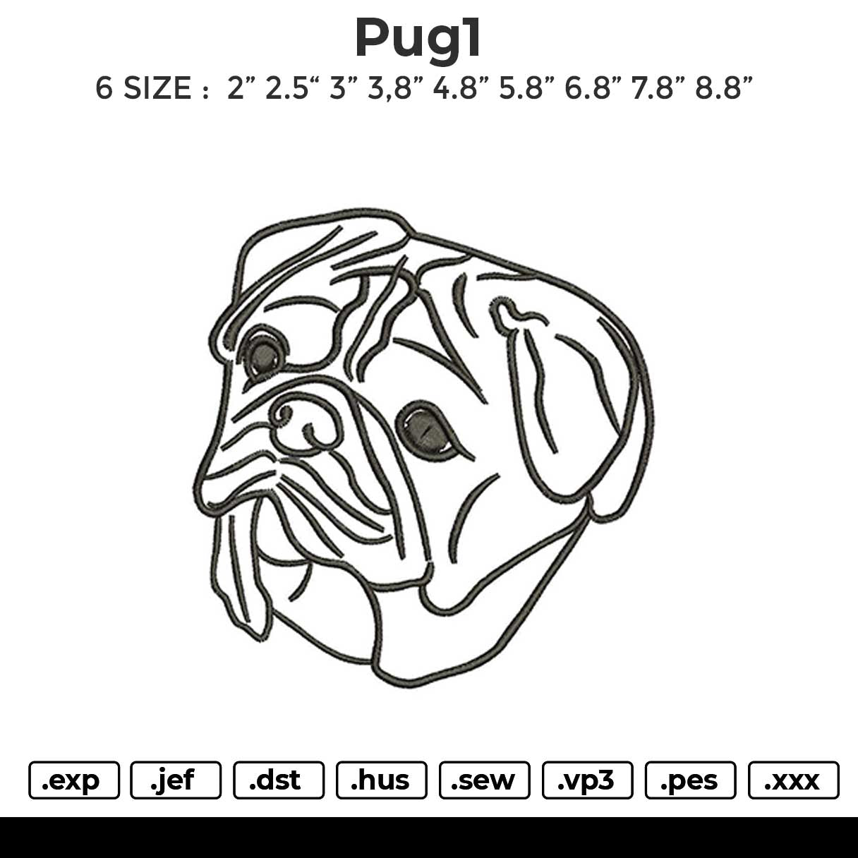 PUG1 Embroidery File 6 size