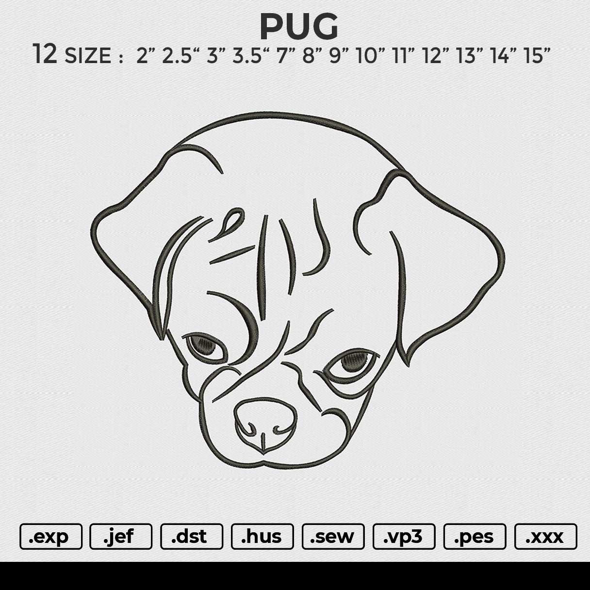 Pug Embroidery File 6 size