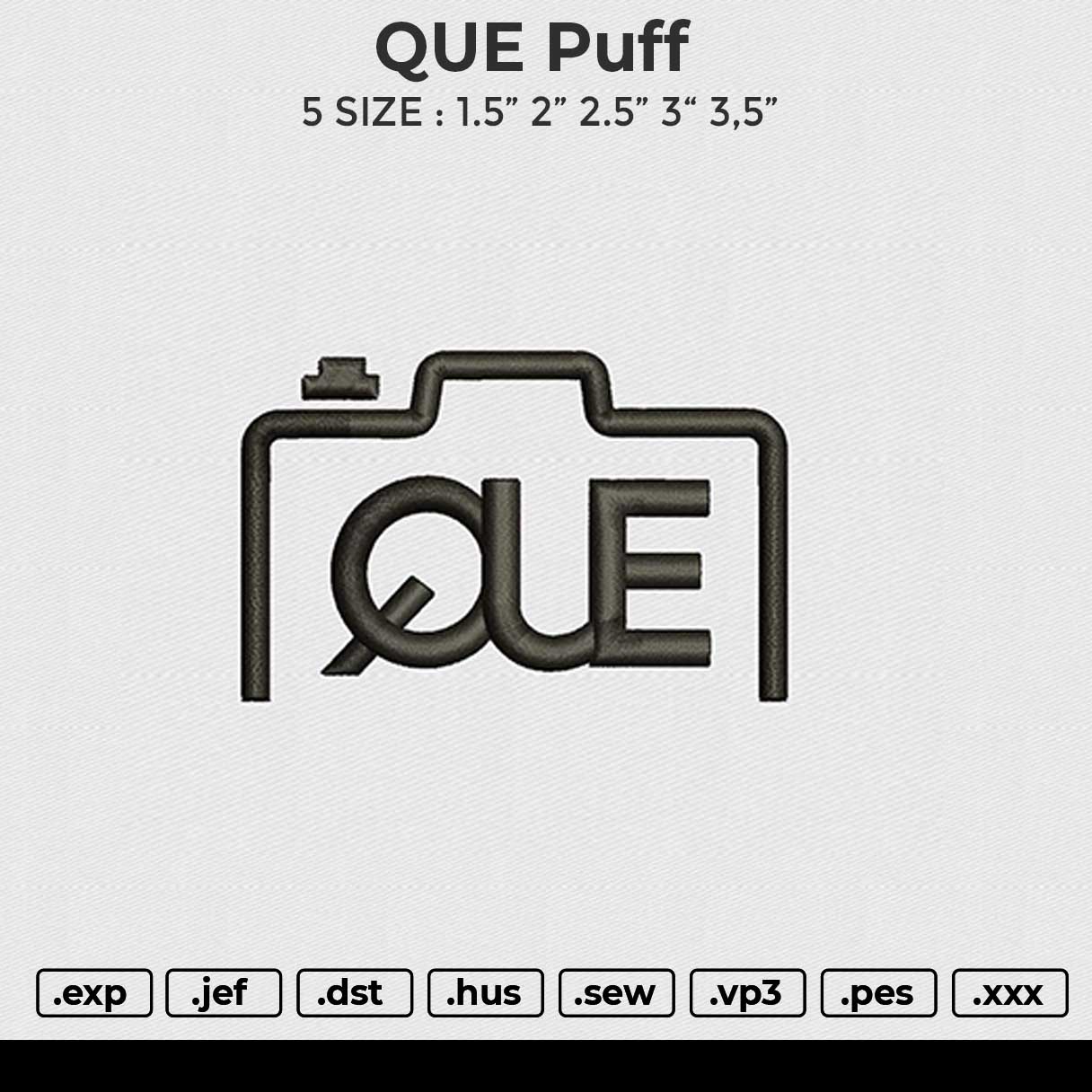 QUE puff Embroidery File 6 sizes