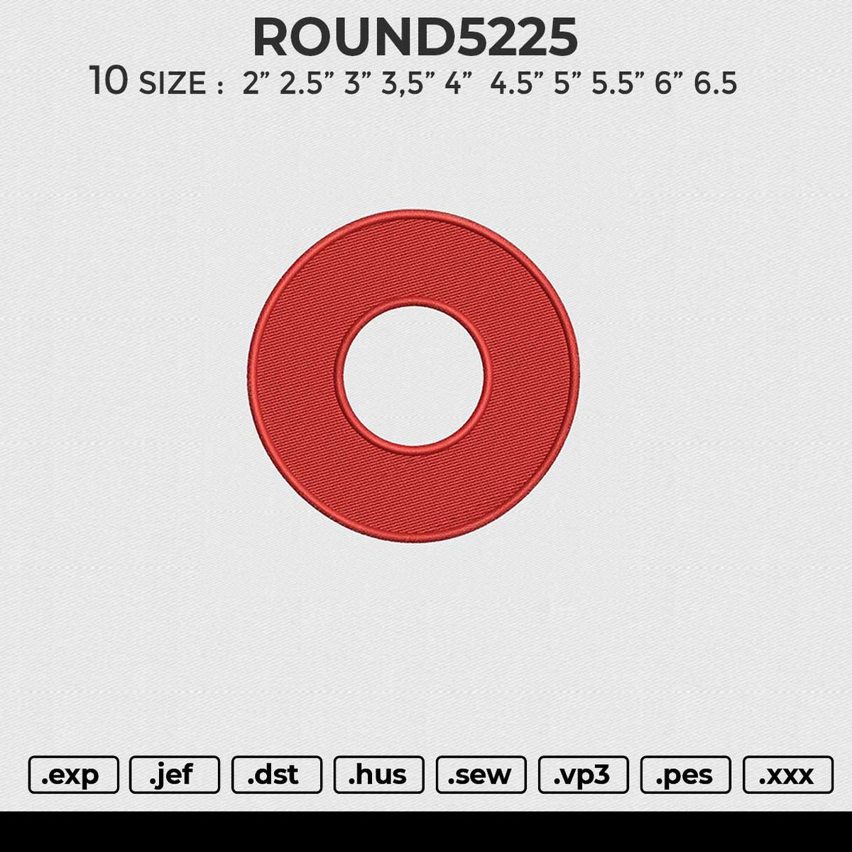 ROUND5225 Embroidery File 6 size