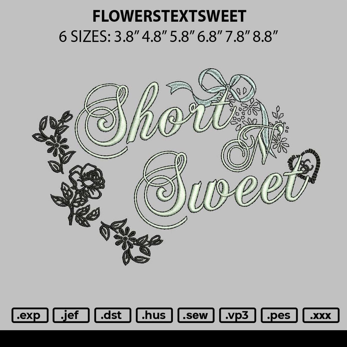 Flowerstextsweet Embroidery File 6 sizes