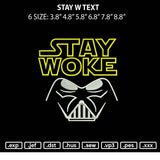 Stay W Text Embroidery File 6 sizes