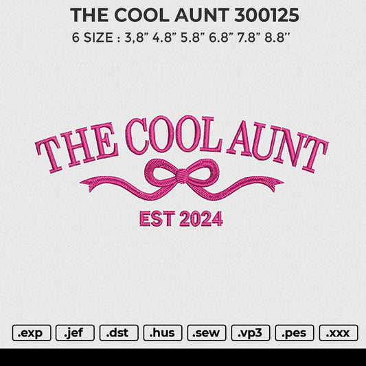 THE COOL AUNT 300125 Embroidery File 6 sizes