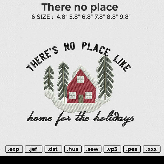 There no place Embroidery File 6 size