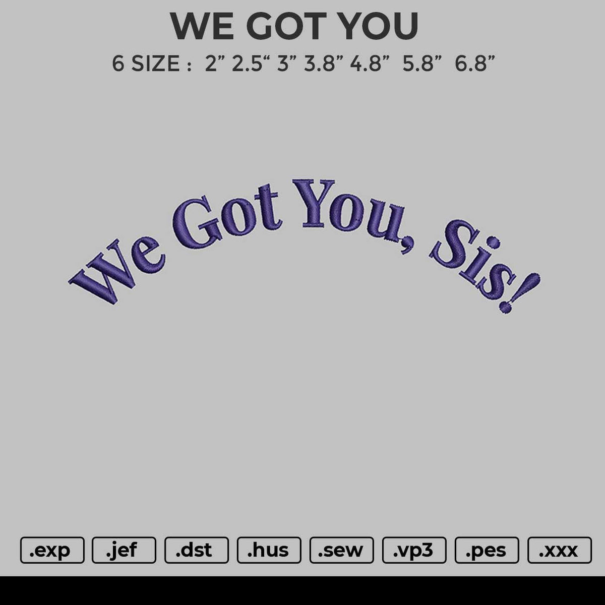 WE GOT YOU