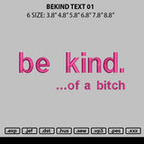 Bekind Text 01 Embroidery File 6 sizes