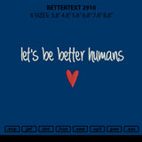 Bettertext 2910 Embroidery File 6 sizes