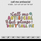 Call me antisocial Embroidery File 6 size
