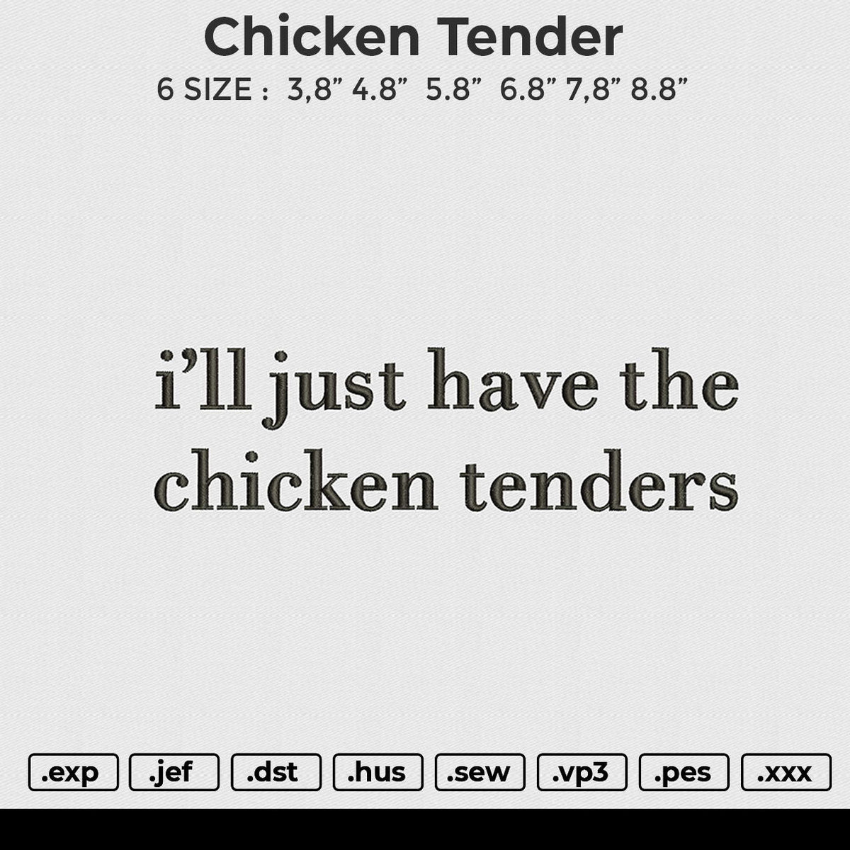 Chicken tender Embroidery File 6 size