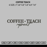 Coffee Teach Embroidery File 6 sizes
