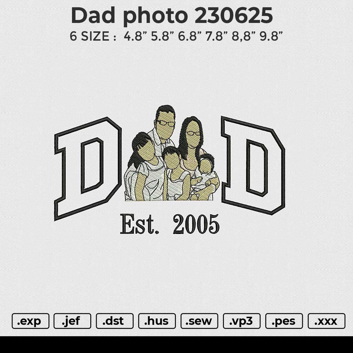 Dad Photo 230625 Embroidery File 6 size