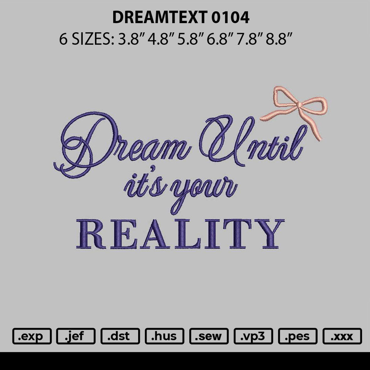 Dreamtext 0104 Embroidery File 6 sizes