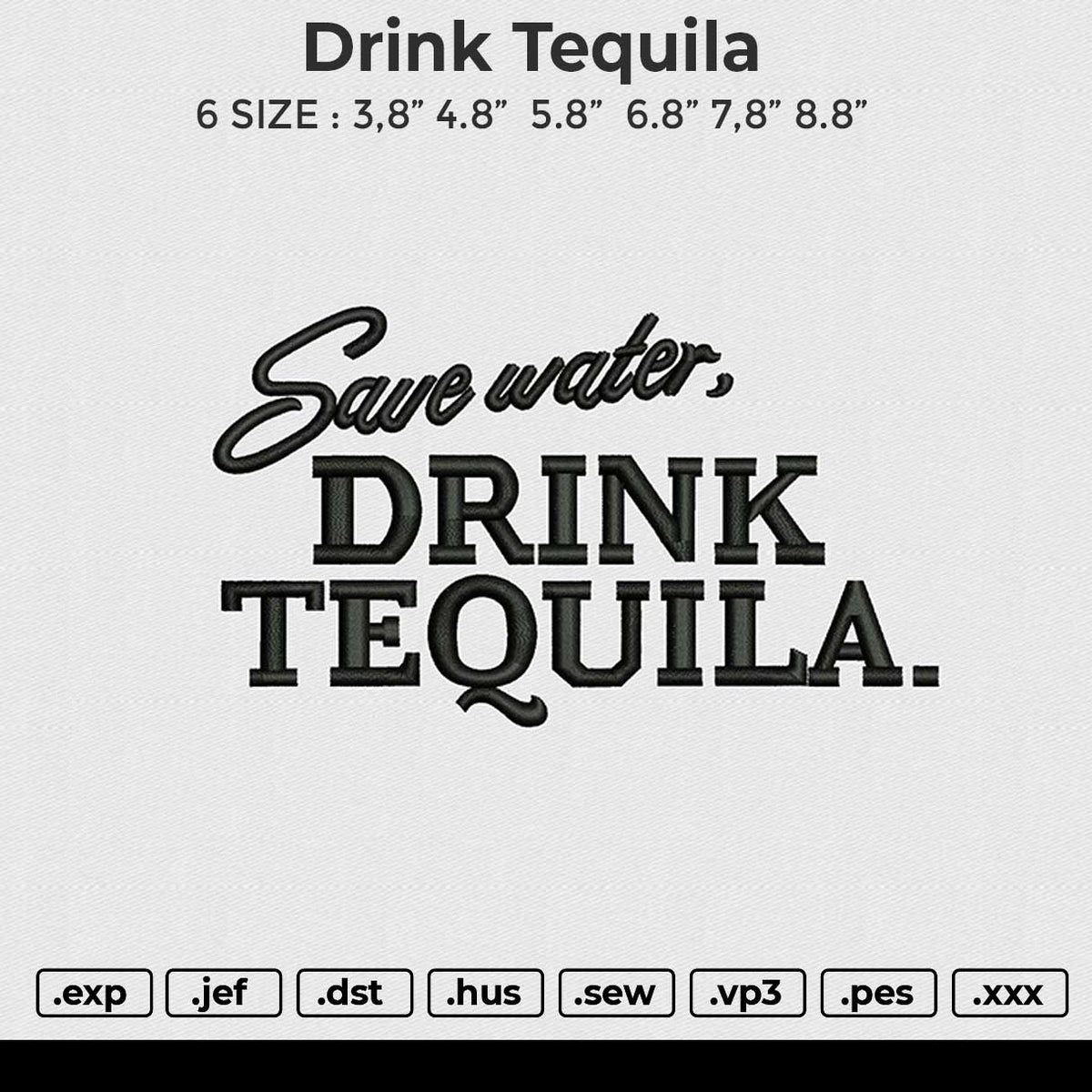 Drink Tequila Embroidery File 6 size