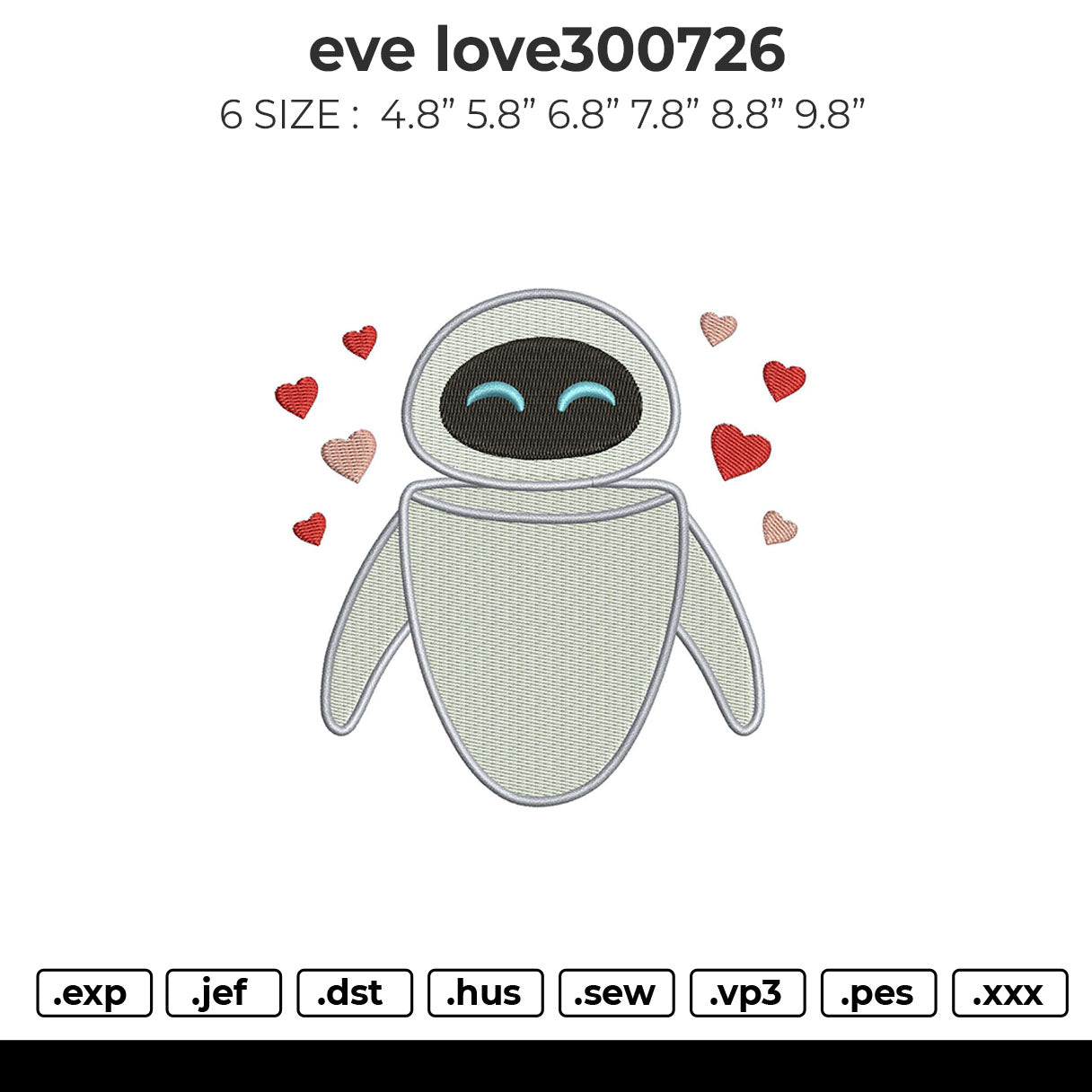 eve love300726 Embroidery File 6 size