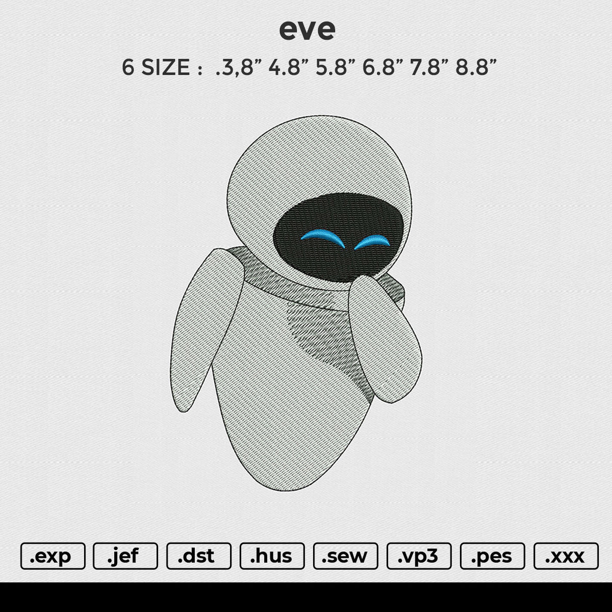 EVE Embroidery File 6 size