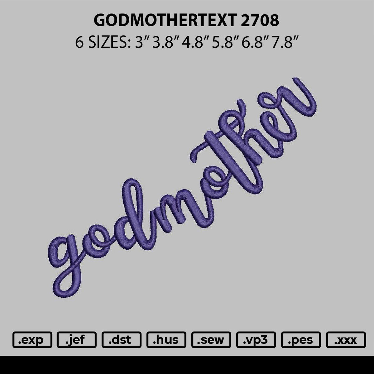 Godmothertext 2708 Embroidery File 6 sizes