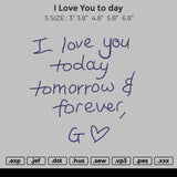 I Love you to day Embroidery