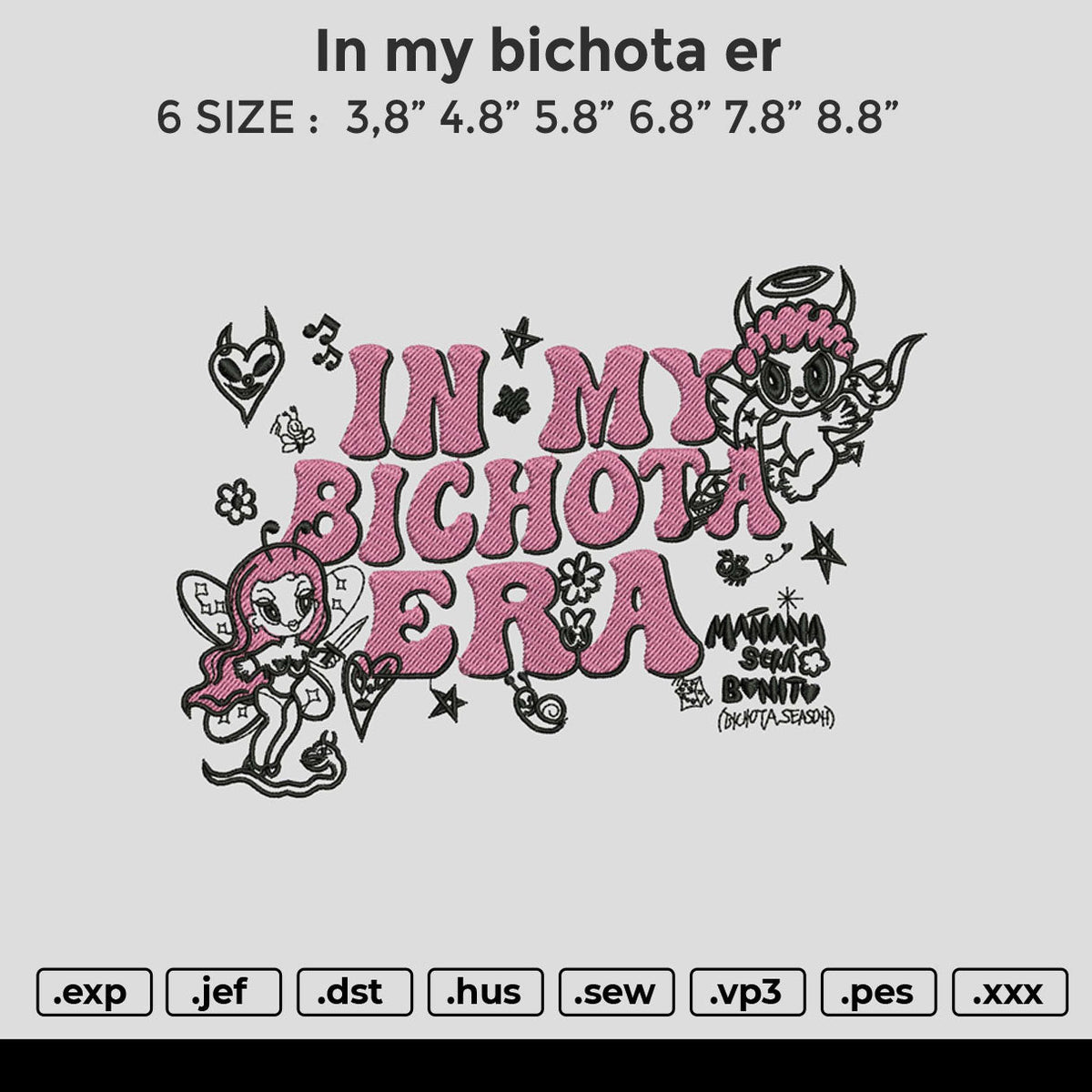 In my bichota er Embroidery File 6 size