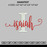 Isaiahtext Embroidery File 6 sizes