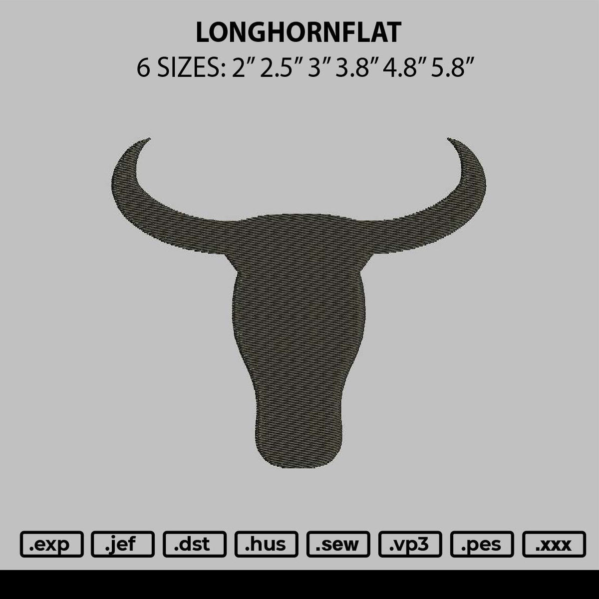 Longhornflat Embroidery File 6 sizes