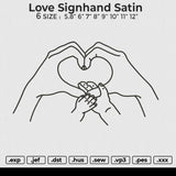 Love signhand satin Embroidery File 6 size