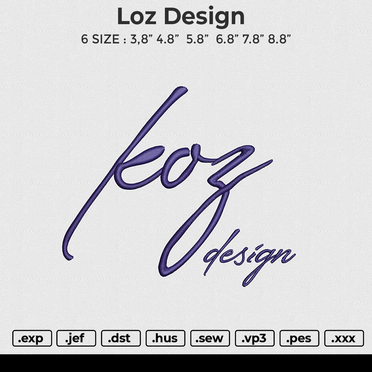 Loz design Embroidery File 6 size