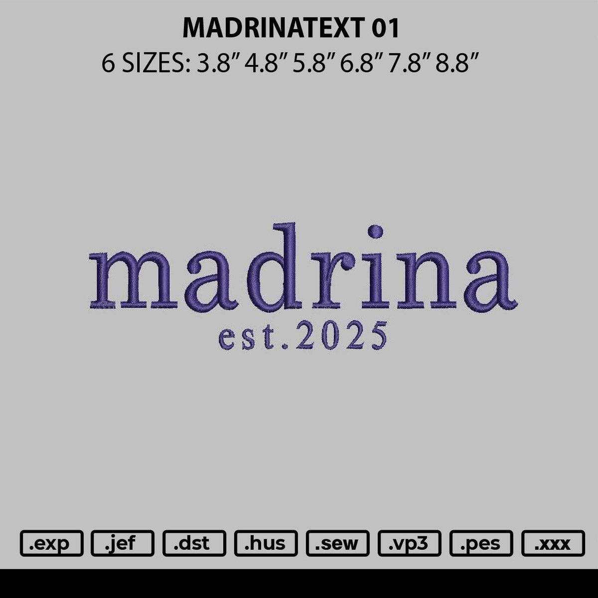 Madrinatext 01 Embroidery File 6 sizes