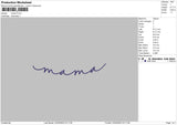 Mama Text Embroidery File 6 sizes