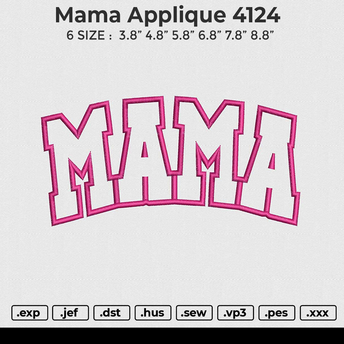 Mama Applique 4124 Embroidery File 6 size