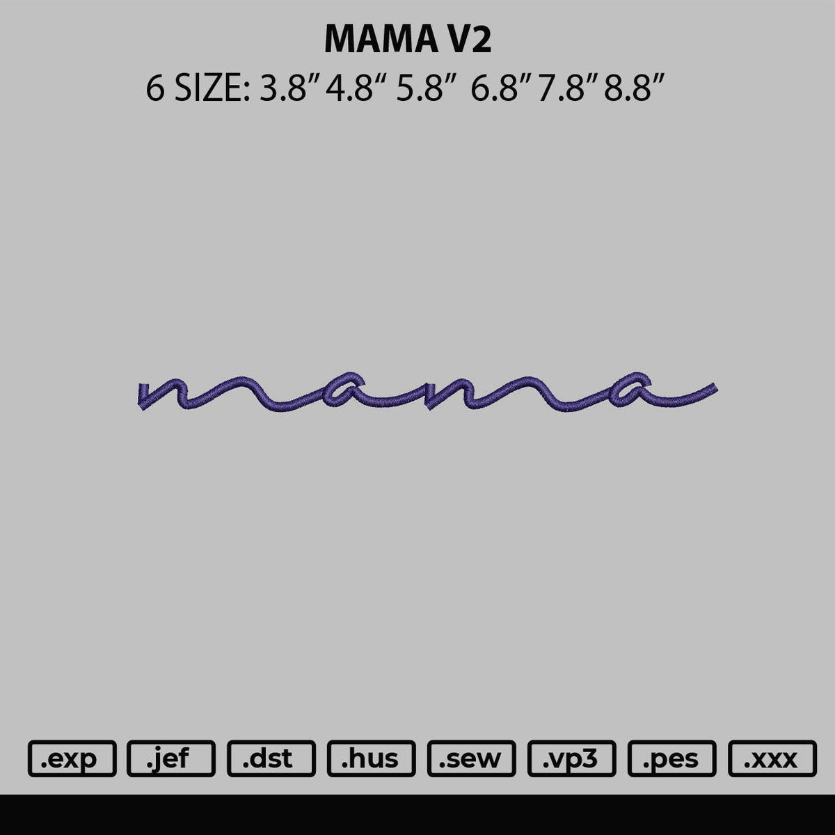 Mama V2 Embroidery File 6 sizes