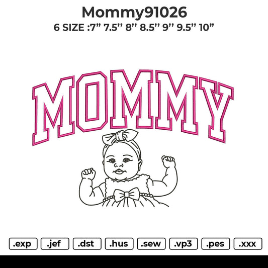 Mommy91026 Embroidery File 6 sizes