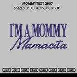 Mommytext 2907 Embroidery File 6 sizes