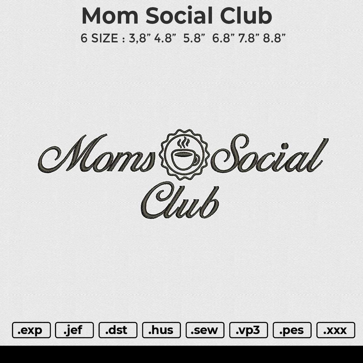 Mom Social Club Embroidery File&nbsp;6 size