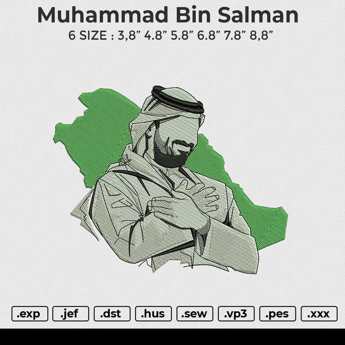 Muhammad Bin Salman Embroidery File 6 size