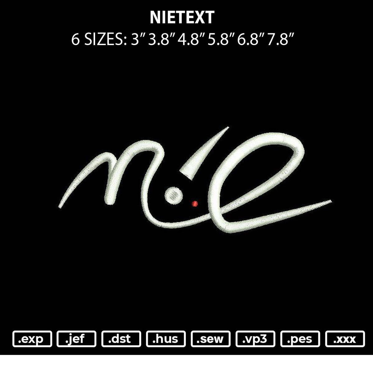 Nietext Embroidery File 6 sizes