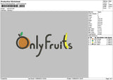 Onlyfruits Text Embroidery File 6 sizes