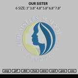 Our Sister Embroidery File 6 sizes