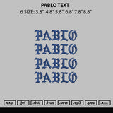 Pablo Text Embroidery File 6 sizes