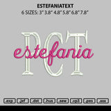 Estefaniatext Embroidery File 6 sizes
