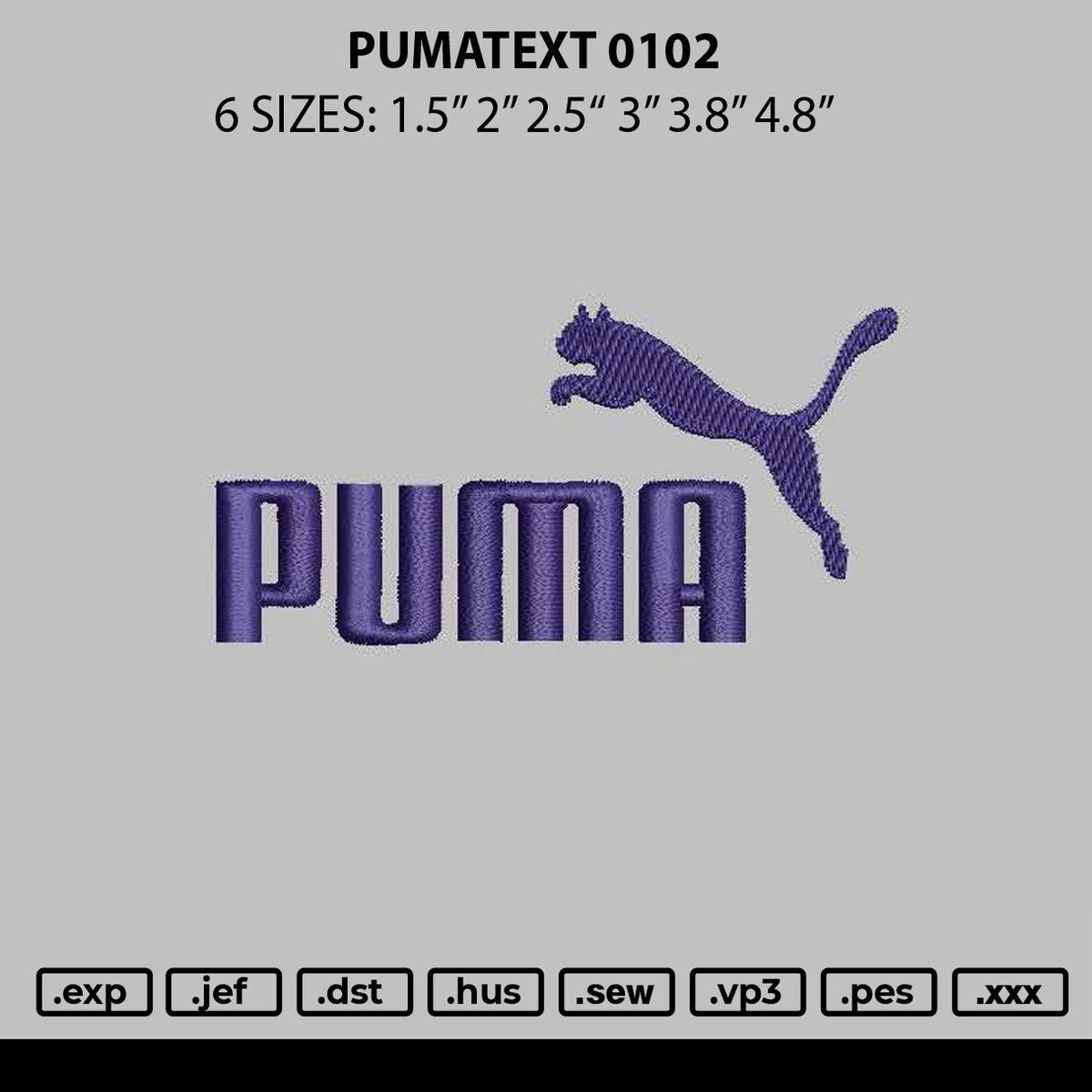 Pumatext 0102 Embroidery File 6 sizes
