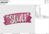 SLUT Embroidery File 6 size