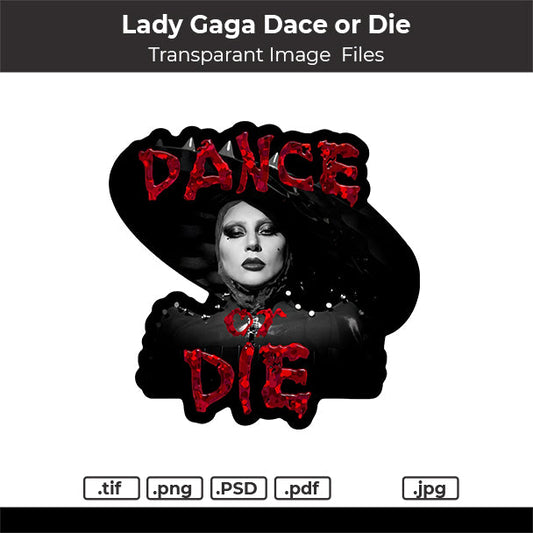 Lady Gaga Dance or Die Printable image file