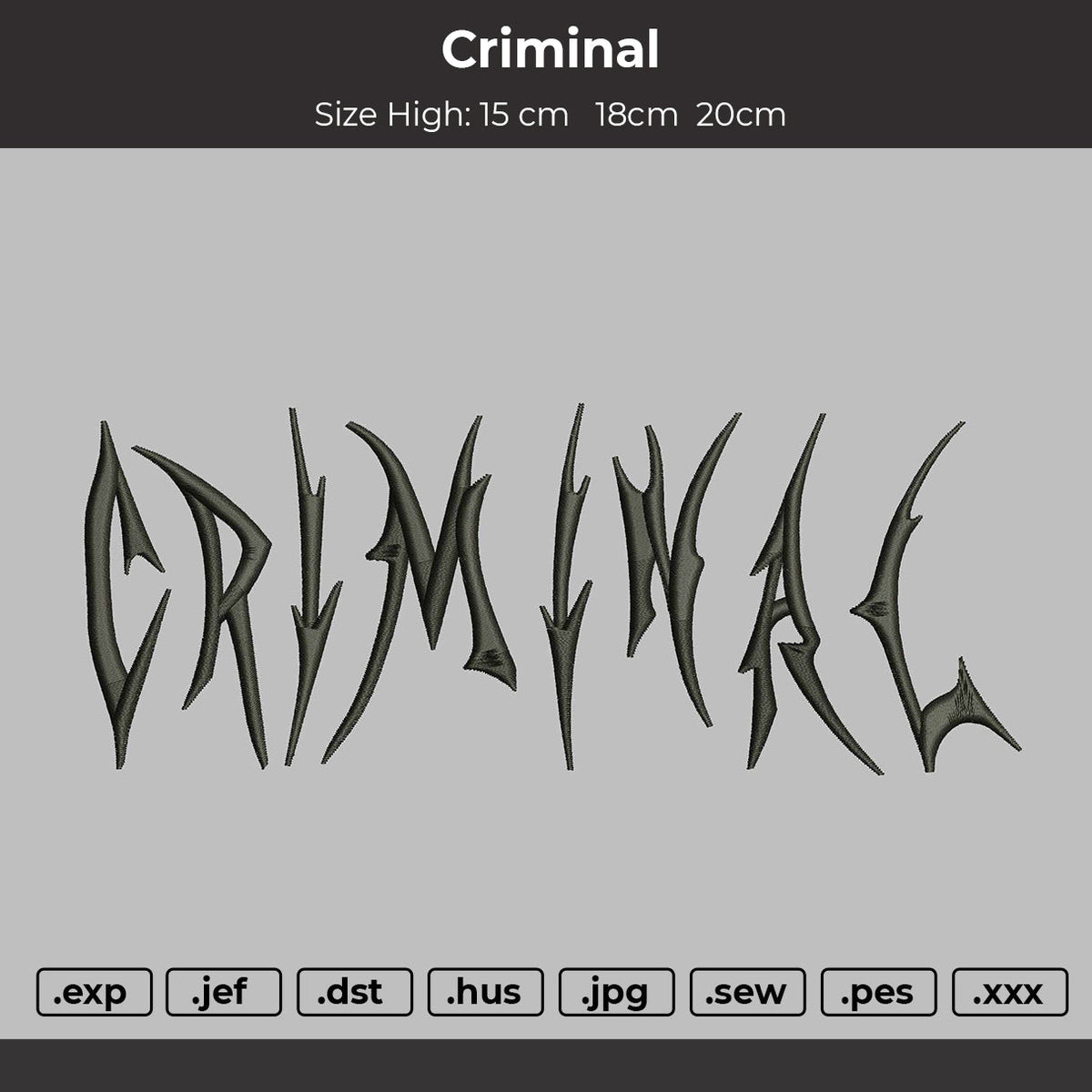 Criminal text Embroidery File 3 sizes