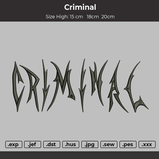 Criminal text Embroidery File 3 sizes