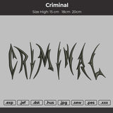 Criminal text Embroidery File 3 sizes